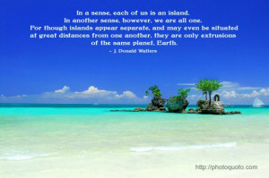 island. In another sense, however, we are all one. For though islands ...