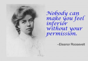 ... for eleanor roosevelt quotes sayings feel inferior inspirational