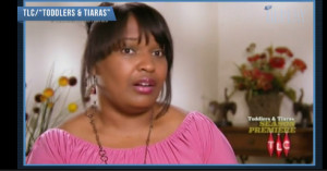 Re: Toddlers and Tiaras, Shameful Black mother...