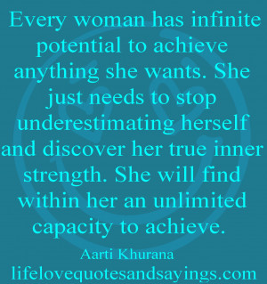 Every woman has infinite potential to achieve anything she wants. She ...