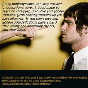 non-judgmental is a step towards unconditional love... For more quotes ...
