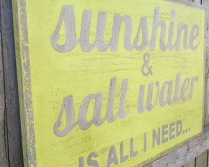 Sunshine and Salt Water is all I need... Large Wooden Handpainted ...