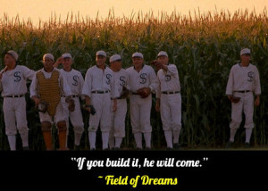 Field Of Dreams Movie Quotes