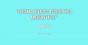 Personal privacy is a closely held American value. - Anna Eshoo at ...
