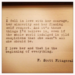 Scott Fitzgerald--- Everyone should have someone who loves them ...