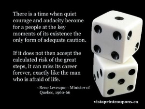 ... Quiet Courage And Audacity Become For A People At The Key - Risk Quote