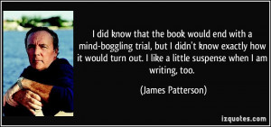 did know that the book would end with a mind-boggling trial, but I ...