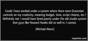 More Michael Mann Quotes