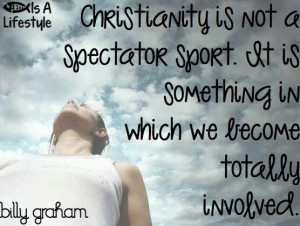 Christianity is not a spectator sport
