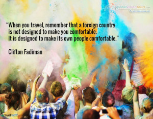 11. When you travel, remember that a foreign country is not designed ...
