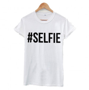 selfie tee tshirt shirt selfie instagram tumblr quote