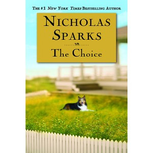 the choice by nicholas sparks more by nicholas sparks