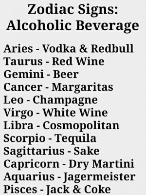 alcohol, aquarius, aries, capricorn, quotes, zodiac, zodiac signs