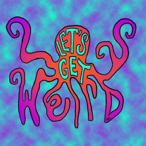 American Hippie Weed Trippy Quotes ~ Let's Get Weird Trippy Quotes ...