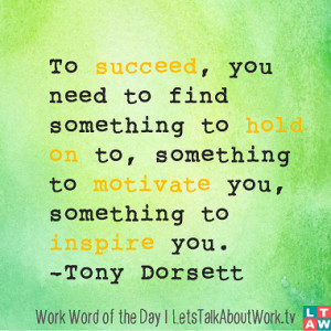 Work Word of the Day 5/5/15 Tony Dorsett Quote
