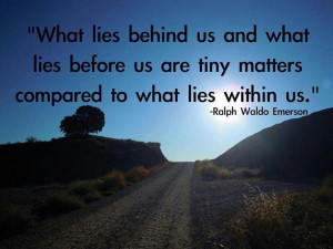What lies within us.