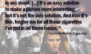 Quote of the Day: Carine Roitfeld Won't Use Cigarettes in Editorials ...
