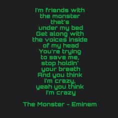 - Eminem ft Rihanna I'm friends with the monster that's under my bed ...