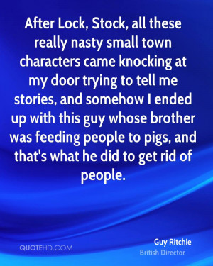 ... feeding people to pigs, and that's what he did to get rid of people