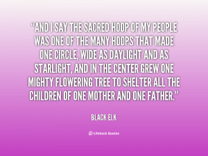 quote-Black-Elk-and-i-say-the-sacred-hoop-of-13156.png