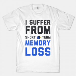 Suffer from Short Term Memory Loss