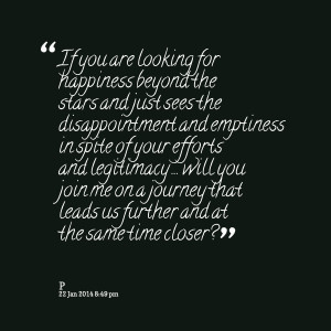 Quotes Picture: if you are looking for happiness beyond the stars and ...