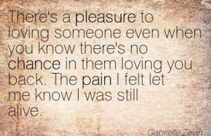 ... Back. The Pain I Felt Let Me Know I Was Still Alive. - Gabrielle Zevin