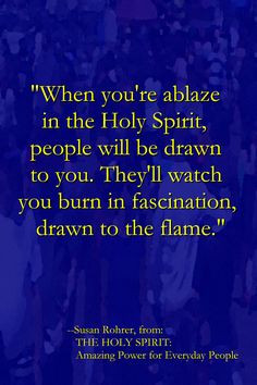 Quote from: THE HOLY SPIRIT: Amazing Power for Everyday People.