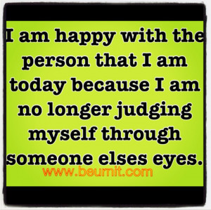 Self-Esteem - I Am Happy With The Person That I Am Today .