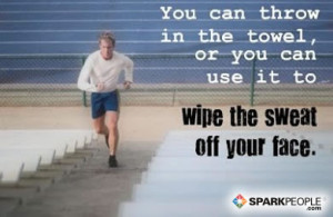 Motivational Quote - You can throw in the towel, or you can use it to ...