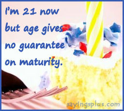 Saya 21 tahun sekarang, tetapi usia tidak memberi jaminan untuk ...