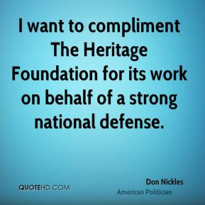Don Nickles - I want to compliment The Heritage Foundation for its ...