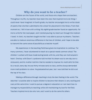 Here is an example of essay about “Why do you want to be a teacher ...