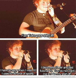 Ed Sheeran Funny Quotes