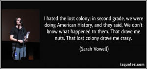 quote-i-hated-the-lost-colony-in-second-grade-we-were-doing-american ...