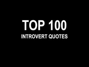 top 100 introvert quotes