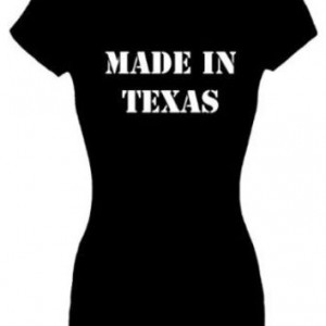 Junior's Funny T-Shirt (MADE IN TEXAS) Fitted Tee Shirt