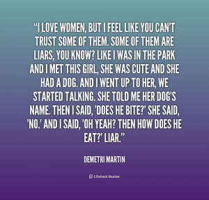 quote-Demetri-Martin-i-love-women-but-i-feel-like-2-169756.png