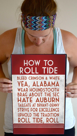 Alabama Art Print, Roll Tide Quote Poster Sign, Alabama Football Decor ...