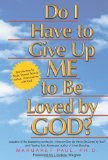 Do I Have To Give Up ME to be Loved by GOD?
