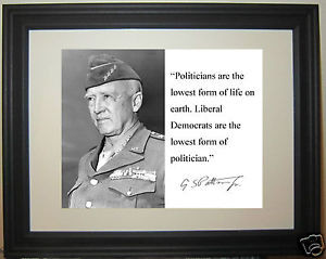George-S-Patton-politicians-are-Autograph-Quote-Framed-Photo-Picture ...