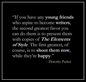 Love Dorothy Parker.