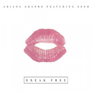 Ariana Grande – Break Free (Feat. Zedd)
