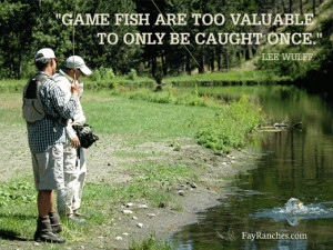Game fish are too valuable to only be caught once.