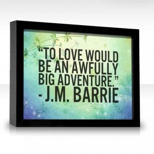 ... by J.M. Barrie one of the best quotes on the book!!!!! Peter Pan