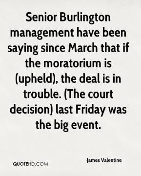 management have been saying since March that if the moratorium ...