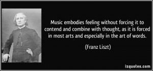 Music embodies feeling without forcing it to contend and combine with ...