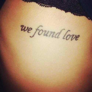 tattoo-quotes-we found love