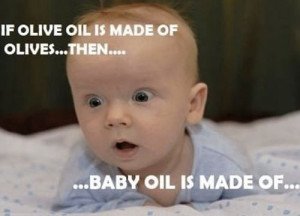 olive oil baby oil laugh funny quote