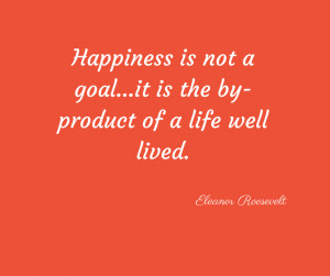 Happiness As Life’s By-Product